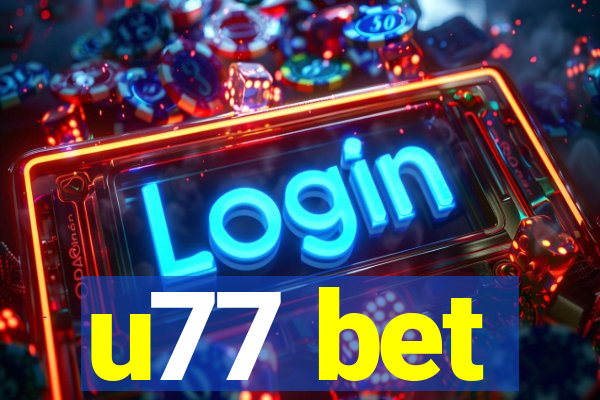 u77 bet